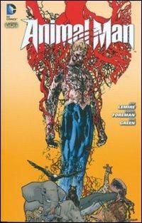 La caccia. Animal man. Vol. 1 - Jeff Lemire,Travel Foreman,Dan Green - copertina