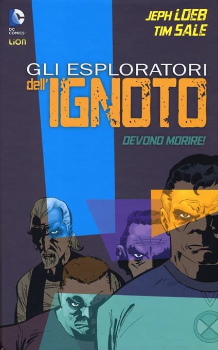 Gli Esploratori dell'Ignoto devono morire - Jeph Loeb,Tim Sale - copertina