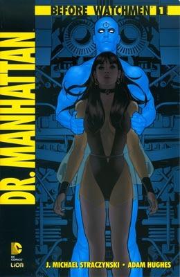 Dr. Manhattan. Before Watchmen. Vol. 1 - J. Michael Straczynski - copertina