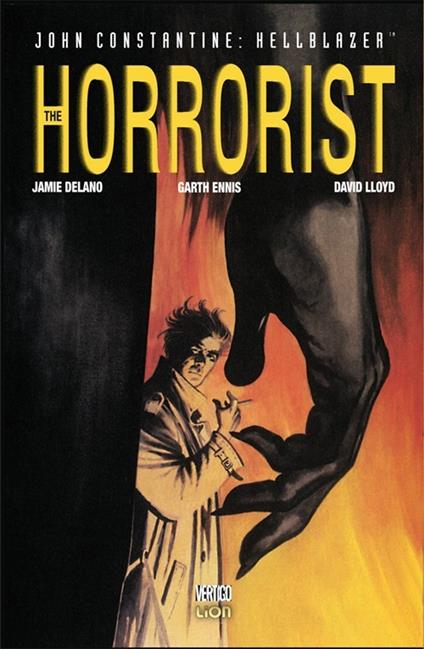 The horrorist. Hellblazer - Jamie Delano,Garth Ennis,David Lloyd - copertina