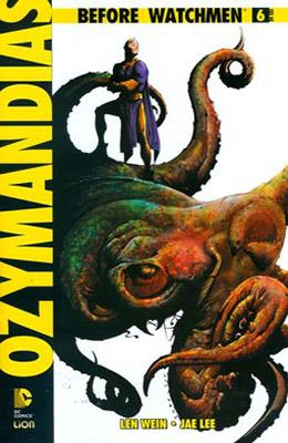 Ozymandias. Before watchmen. Vol. 6 - Len Wein,Jae Lee - copertina