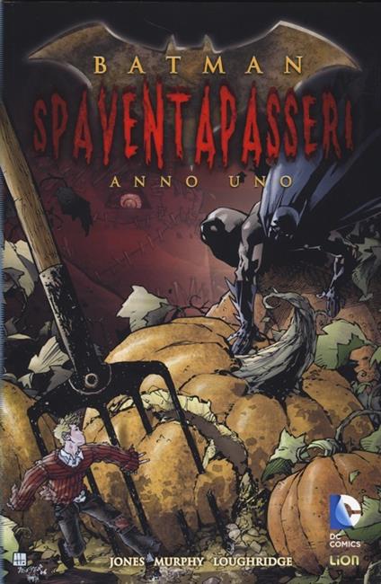 Spaventapasseri. Anno uno. Batman - Bruce Jones,Sean Murphy,Lee Loughridge - copertina