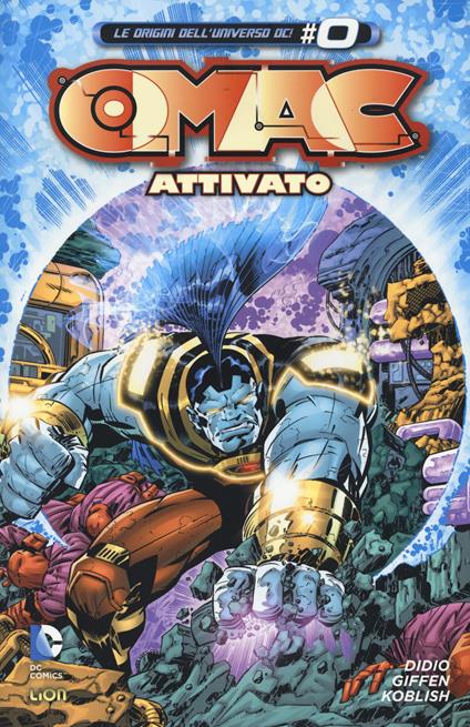 Attivato! Omac. Vol. 1 - Dan DiDio,Keith Giffen,Scott Koblish - copertina