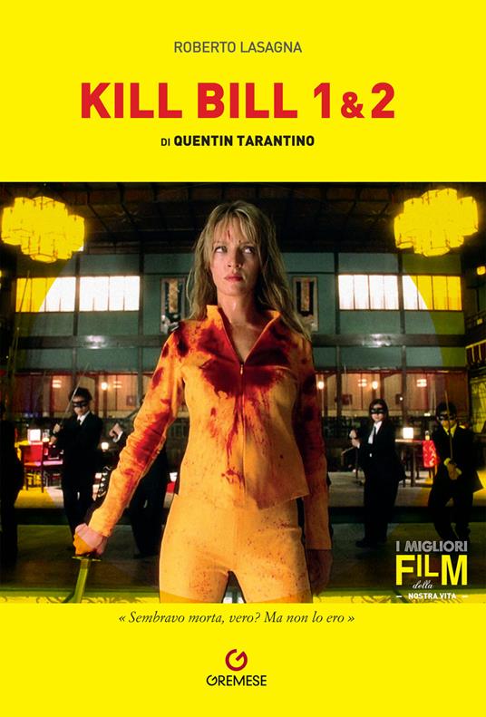Quentin Tarantino. Kill Bill 1/2 - Roberto Lasagna - copertina