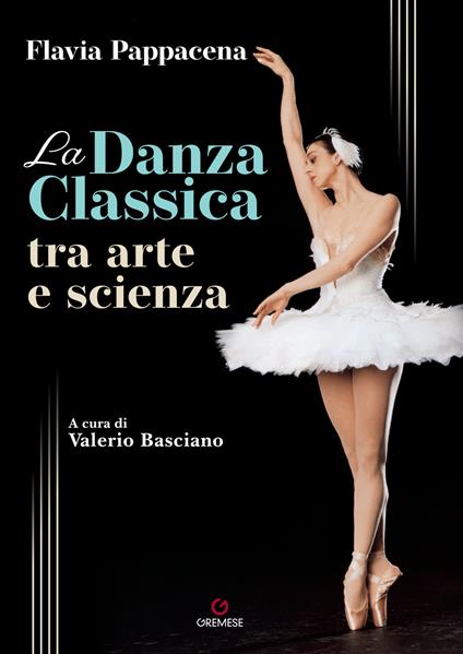 La danza classica tra arte e scienza. Con Contenuto digitale (fornito elettronicamente) - Flavia Pappacena - copertina
