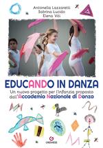 Educando in danza. Un nuovo progetto per l'infanzia proposto dall'Accademia Nazionale di Danza