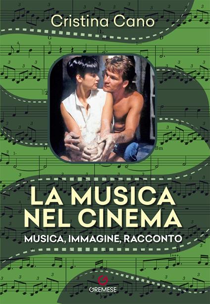 La musica nel cinema. Musica, immagine, racconto. Nuova ediz. - Cristina Cano - copertina