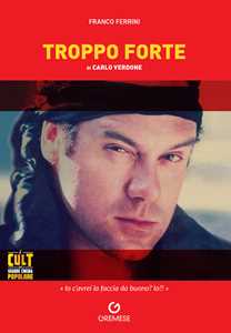 Libro «Troppo forte» di Carlo Verdone Franco Ferrini