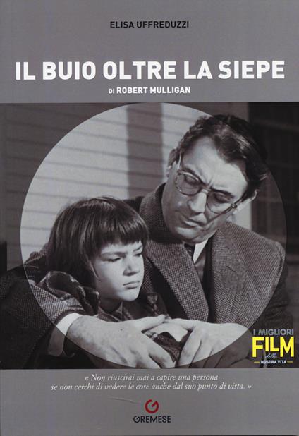 Il buio oltre la siepe di Robert Mulligan - Elisa Uffreduzzi - copertina
