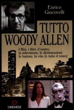 Tutto Woody Allen - Enrico Giacovelli - copertina