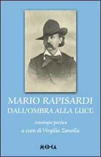 Mario Rapisardi dall'ombra alla luce - Virgilio Zanolla - copertina