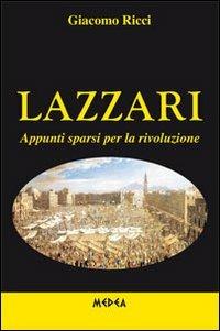 Lazzari. Appunti sparsi per la rivoluzione - Giacomo Ricci - copertina