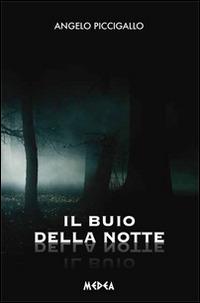 Il buio nella notte - Angelo Piccigallo - copertina