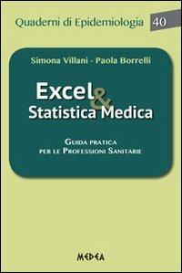 Excel & statistica medica. Guida pratica per le professioni sanitarie - Simona Villani,Paola Borrelli - copertina