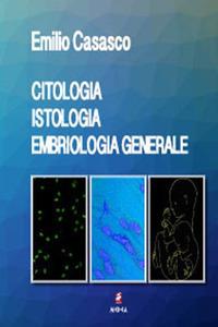 Citologia istologia embriologia generale - Emilio Casasco - copertina