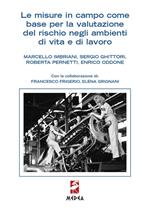 Le misure in campo come base per la valutazione del rischio negli ambienti di vita e di lavoro