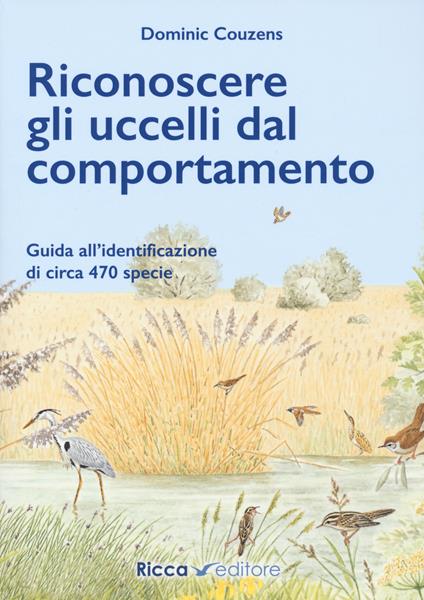 Riconoscere gli uccelli dal comportamento. Ediz. a colori - Dominic Couzens - copertina