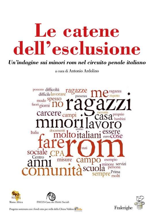 Le catene dell'esclusione. Un'indagine sui minori rom nel circuito penale italiano - copertina