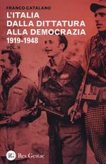 L' Italia dalla dittatura alla democrazia. 1919-1948. Vol. 2