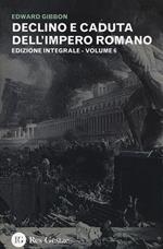 Declino e caduta dell'impero romano. Ediz. integrale. Vol. 6