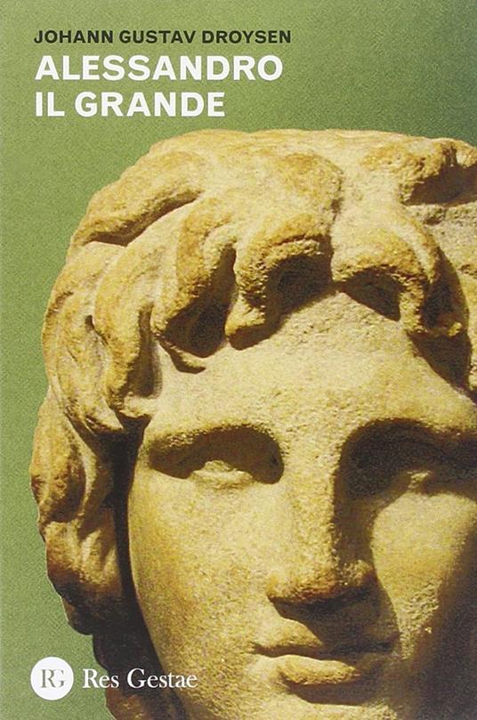 Alessandro il Grande - Johann Gustav Droysen - copertina