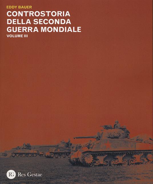 Controstoria della seconda guerra mondiale. Vol. 3 - Eddy Bauer - copertina