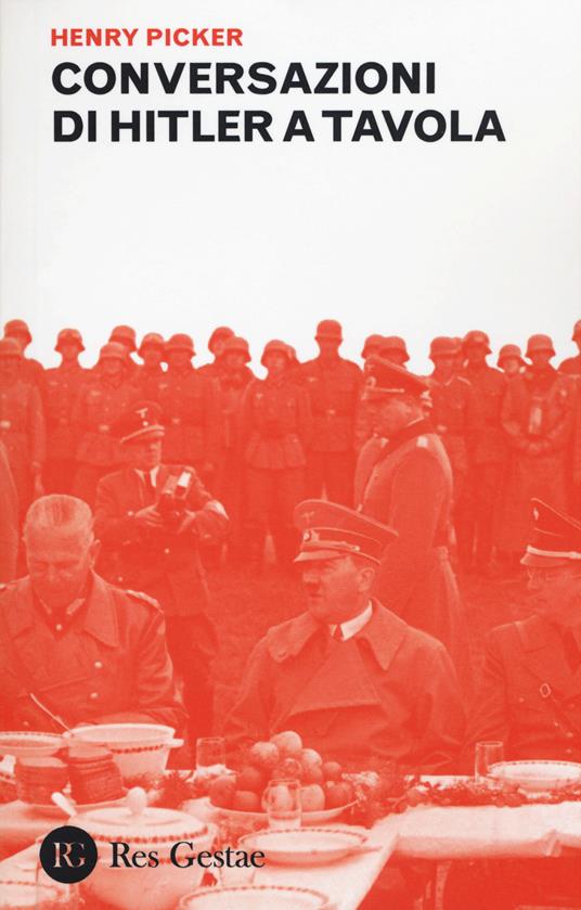 Conversazioni di Hitler a tavola - Henry Picker - copertina