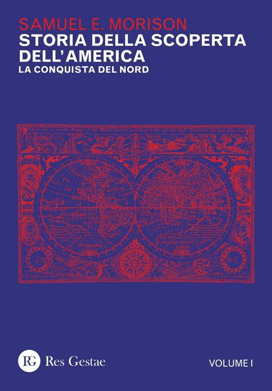 Storia della scoperta dell'America. Vol. 1: conquista del Nord, La. - Samuel E. Morison - copertina