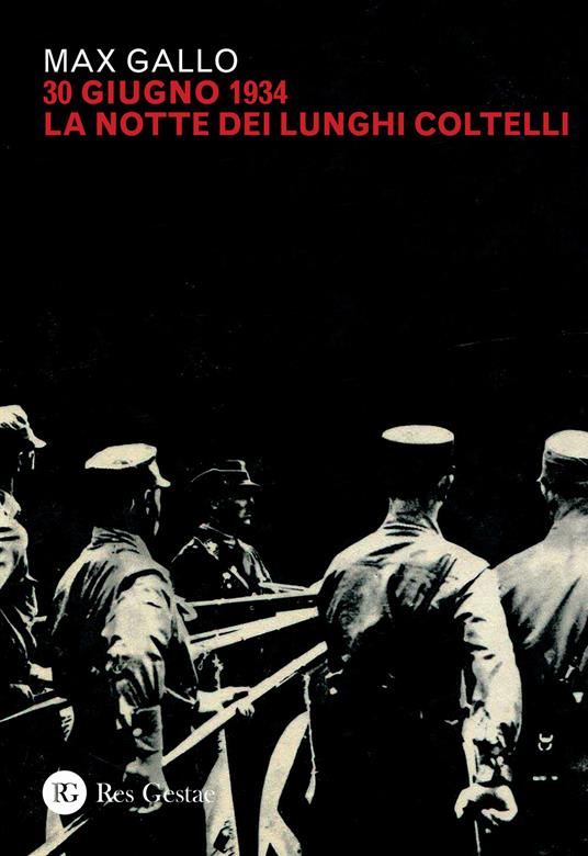 30 giugno 1934: la notte dei lunghi coltelli - Max Gallo - copertina