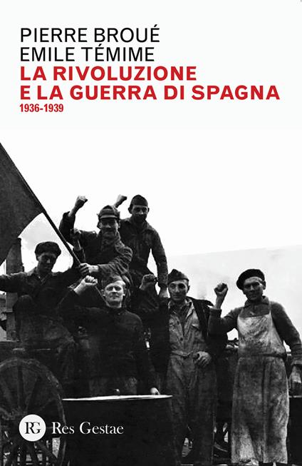 La rivoluzione e la guerra di Spagna 1936-1939 - Pierre Broué,Emile Témine - copertina