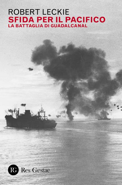 Sfida per il Pacifico. La battaglia di Guadalcanal - Robert Leckie - copertina