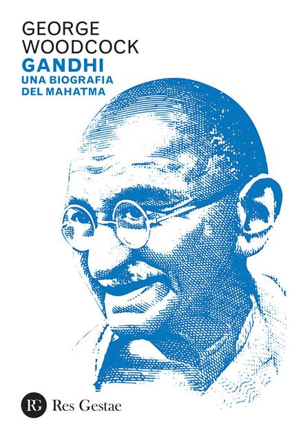 Gandhi. Una biografia del Mahatma - George Woodcock - copertina