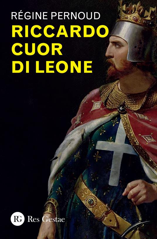Riccardo Cuor di Leone - Régine Pernoud - copertina