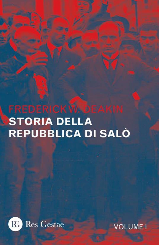 Storia della Repubblica di Salò. Vol. 1 - Frederick William Deakin - copertina