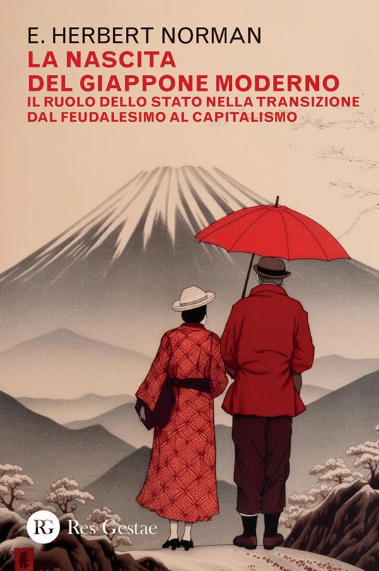 La nascita del Giappone moderno. Il ruolo dello stato nella transizione dal feudalesimo al capitalismo - Herbert E. Norman - copertina