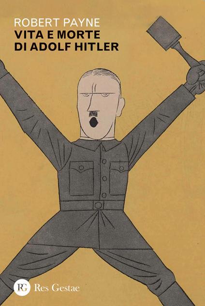 Vita e morte di Adolf Hitler - Robert Payne - copertina