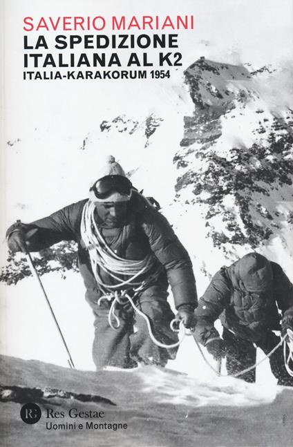 La spedizione italiana al K2. Italia-Karakorum 1954 - Saverio Mariani - copertina