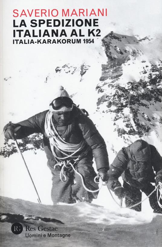 La spedizione italiana al K2. Italia-Karakorum 1954 - Saverio Mariani - copertina