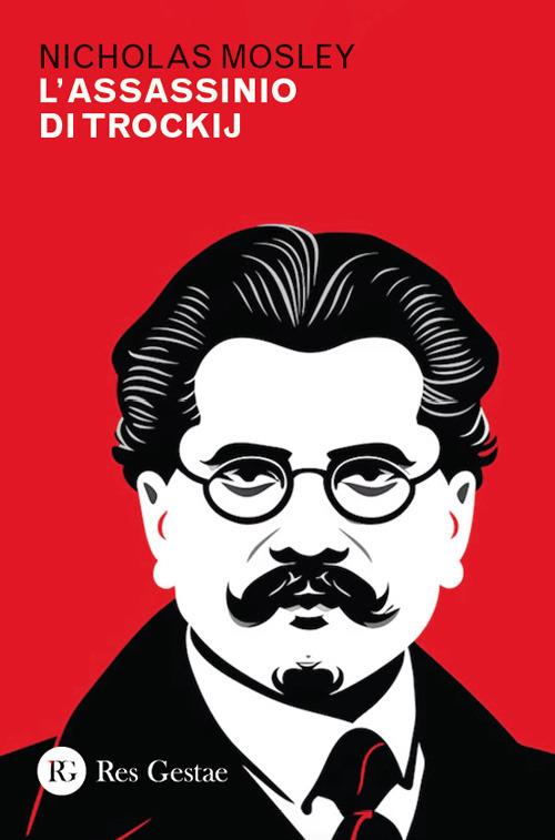 L'assassinio di Trockij - Nicholas Mosley - copertina