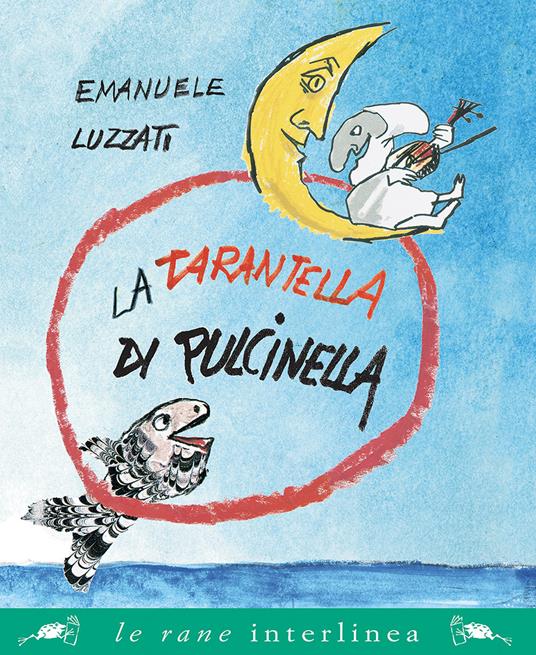 La tarantella di Pulcinella. Nuova ediz. - Emanuele Luzzati - copertina