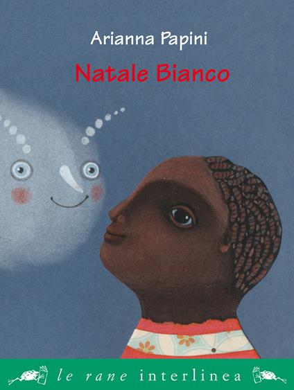 Natale bianco. Ediz. a colori - Arianna Papini - copertina