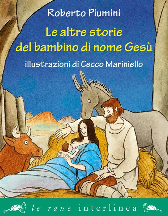 Le altre storie del bambino di nome Gesù. Ediz. illustrata - Roberto Piumini - copertina