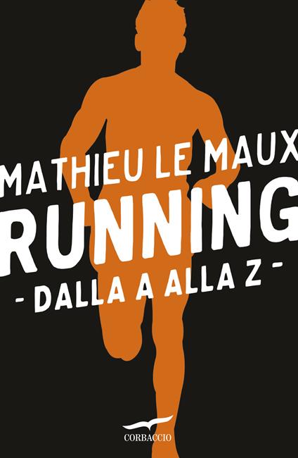 Running: dalla A alla Z - Mathieu Le Maux - copertina