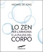 Lo zen per l'armonia e la pulizia del corpo