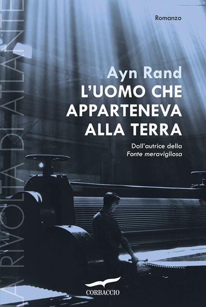L'uomo che apparteneva alla terra. La rivolta di Atlante. Vol. 2 - Ayn Rand - copertina