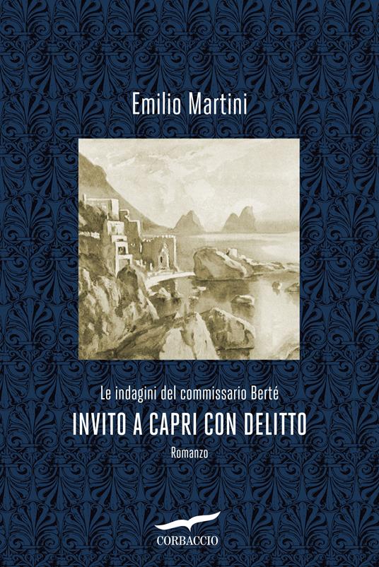 Invito a Capri con delitto. Le indagini del commissario Bertè - Emilio Martini - copertina