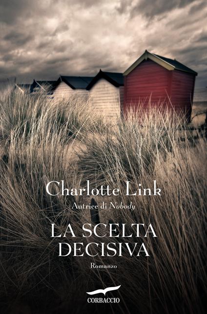 La scelta decisiva - Charlotte Link,Maria Alessandra Petrelli - ebook