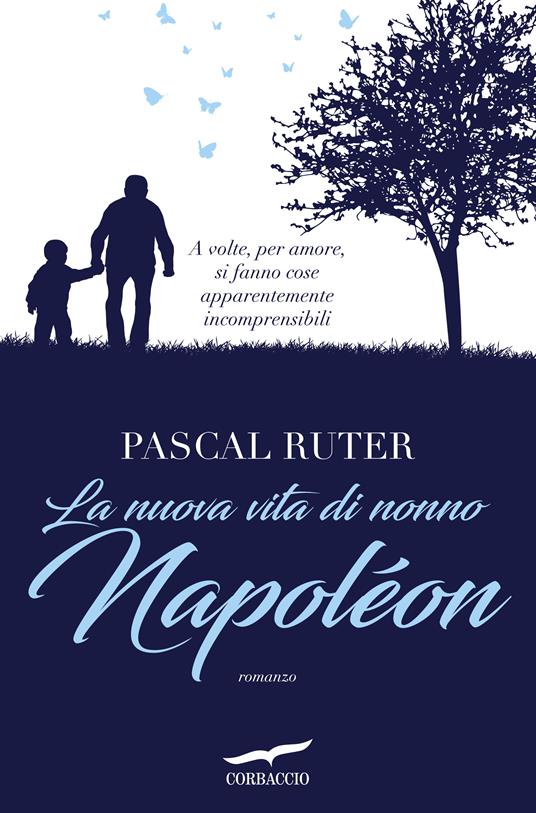 La nuova vita di nonno Napoléon - Pascal Ruter - copertina