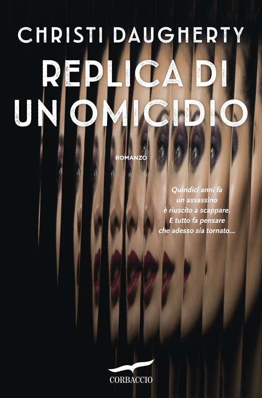 Replica di un omicidio - Christi Daugherty,Rita Giaccari - ebook