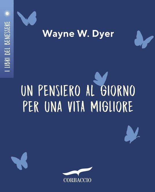 Un pensiero al giorno per una vita migliore - Wayne W. Dyer - copertina